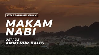 Makam Nabi | Ustadz Ammi Nur Baits, ST., BA