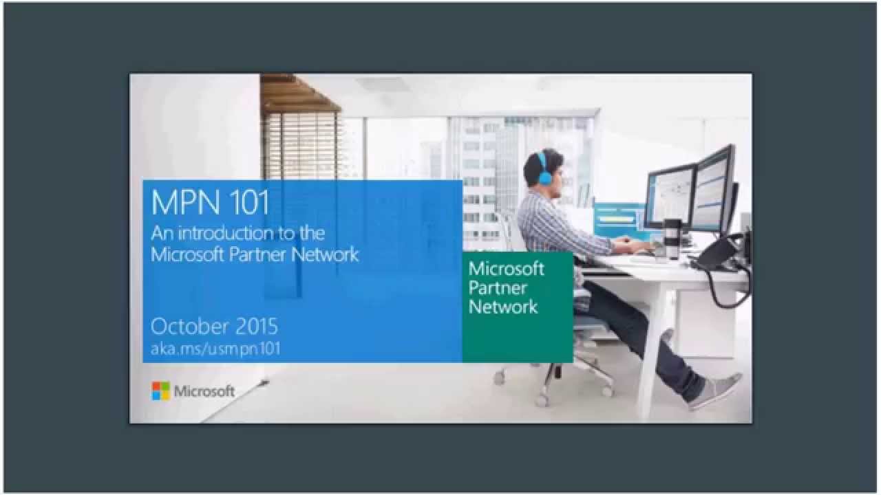 MPN 101 for the US Partner Community: Program overview