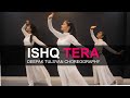 Ishq Tera | Guru Randhawa | Deepak Tulsyan Choreography | G M Dance