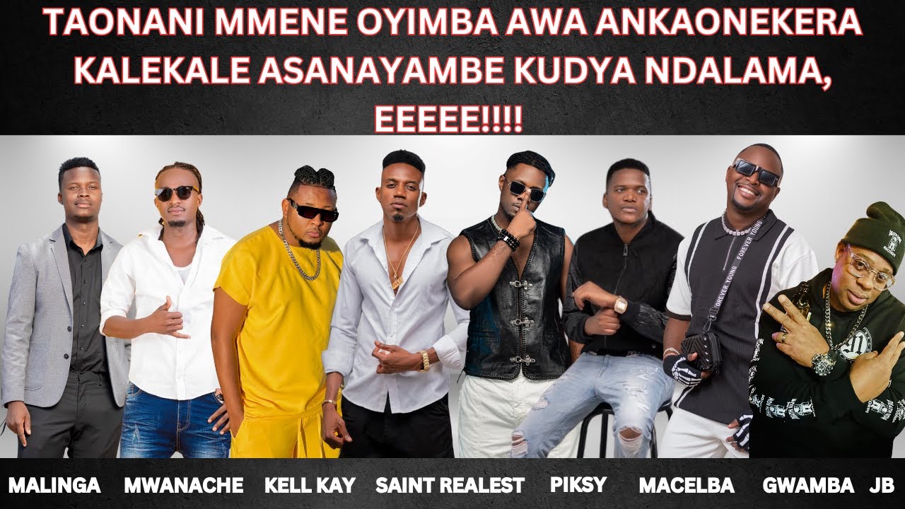 TAONANI MMENE OYIMBA AWA ANKAONEKERA KALEKALE ASANAYAMBE KUDYA NDALAMA, EEEEE!!!!