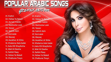 Best Arabic Songs 2022 | Elissa Best Songs💘أفضل الأغاني العربية |2022 إليس 💘