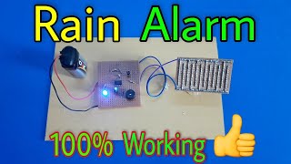 Rain alarm 100% working || Rain detector alarm project