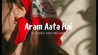 IK LAMHA - Aram Ata Hai ( showed   reverb) #iklamha #slowed #lofi