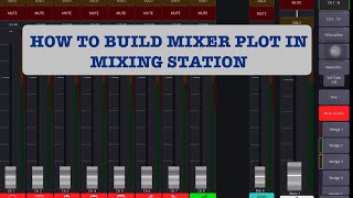Building a Mixer Plot in Mixing Station for an Upcoming Gig