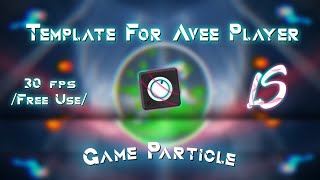 Template For Avee Player // By @LuyxLS [Game Particle] Reupload 2020 screenshot 5