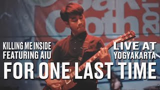 Killing Me Inside Ft. AIU - For One Last Time (Live At Jakcloth Goes To Jogjakarta) Resimi