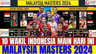 10 Wakil Indonesia Siap MENANGG..!! Jadwal Terlengkap Babak 32 Besar Day 2 Malaysia Masters 2024