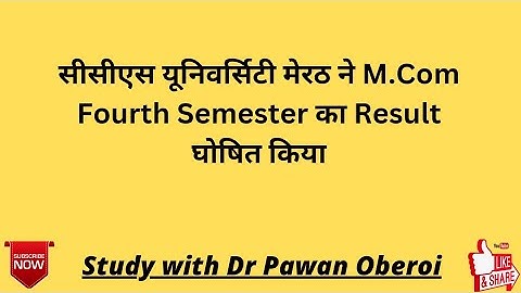 सीसीएस यूनिवर्सिटी मेरठ ने M.Com Fourth Semester का Result घोषित किया