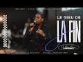 LE DIEU DE LA FIN | Pasteur Keren Lambert