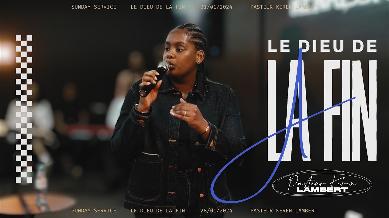 LE DIEU DE LA FIN | Pasteur Keren Lambert