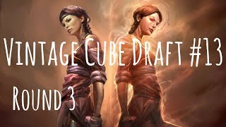 Accidentally Drafting a Good Deck! Vintage Cube Draft #13 Round 3