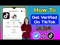 How To Get Verified On TikTok (2024) | Getting BLUE BADGE On Tik Tok (100% Working)