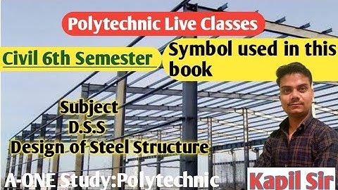 Design Of Steel Structure | Symbol used in this Book By Kapil sir | DSS |