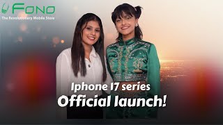 FONO Technologies Official Launch of iPhone 17 Series 😍 |@TechGirlSL