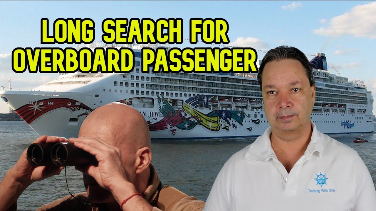 MASSIVE SEARCH FOR MISSING PASSENGER, CRUISE NEWS