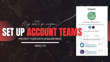 Set Up Account Teams in Salesforce | Protect Your Data Project- Salesforce trailhead Complete Guide