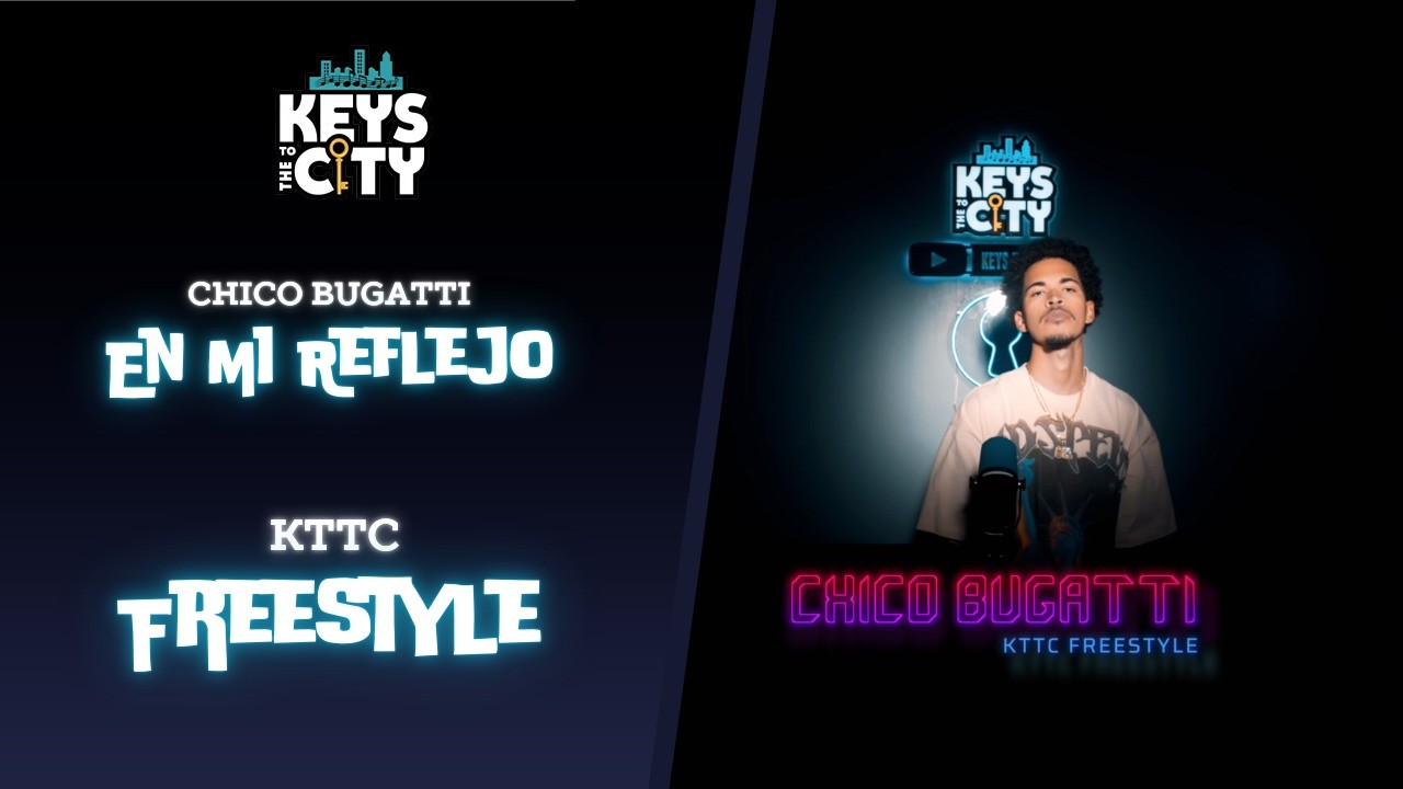 Chico Bugatti - En Mi Reflejo | KTTC Freesyle