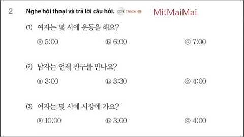 Tiếng Hàn Sơ Cấp 1 Bài 5  하루일과 Luyện Nghe