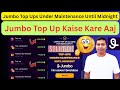Jumbo Top Ups Under Maintenance Until Midnight|| Jumbo Top Up Kaise Kare Aaj