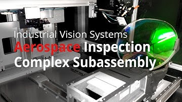 Vision System Automatically Checks Aerospace Assembly