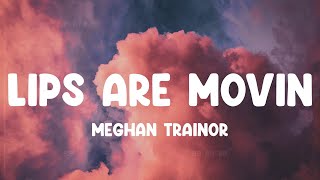 Download lagu Lips Are Movin - Meghan Trainor, Katy Perry, Ariana Grande,... MIX LYRICS