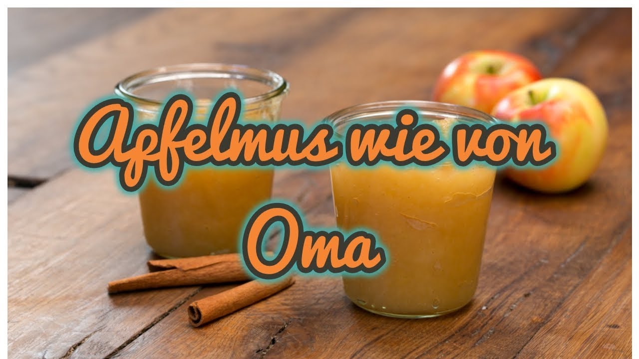 Apfelmus wie von Oma | Schnelles REZEPT | Wenig ZUCKER - YouTube