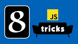 8 Javascript tricks you should know