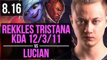 Rekkles - TRISTANA vs LUCIAN (ADC) ~ KDA 12/3/11, Godlike ~ EUW Challenger ~ Patch 8.16