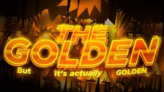 The Golden by bo, but ACTUALLY GOLDEN | 4k showcase | geometry dash