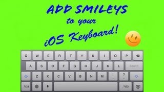 How to Add Smileys or Emoticons to the iPad, iPhone and iPod Keyboard screenshot 3