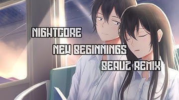 Nightcore - New Beginnings (BEAUZ Remix)