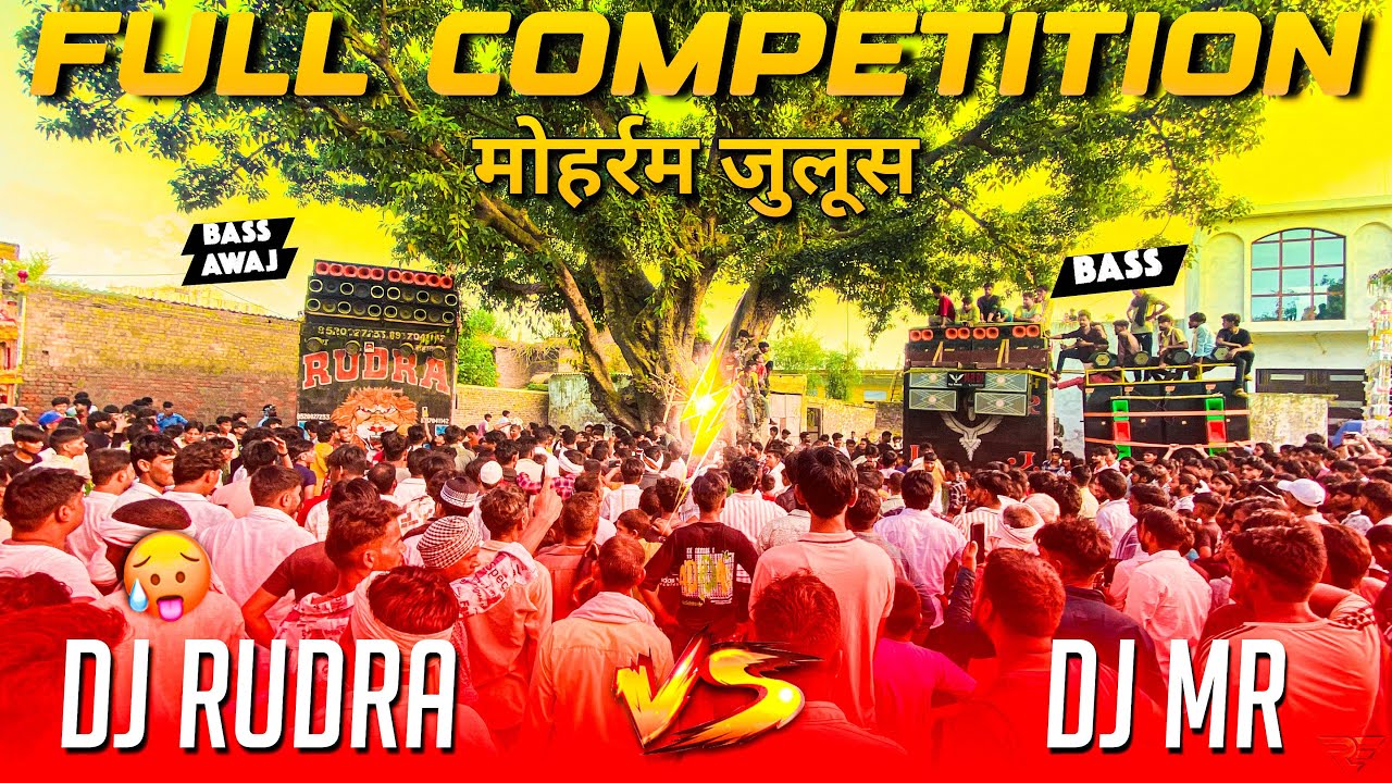 DJ Rudra Mbd VS DJ MR Rampur Full Khatarnak Competition 2025 | Moharram Juloos 2025| Yash Moradabadi