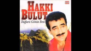 Hakkı Bulut - Haticem 1999 [Dağlara Gömün Beni]