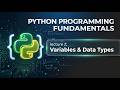Python Programming Fundamentals | Variables & Data Types
