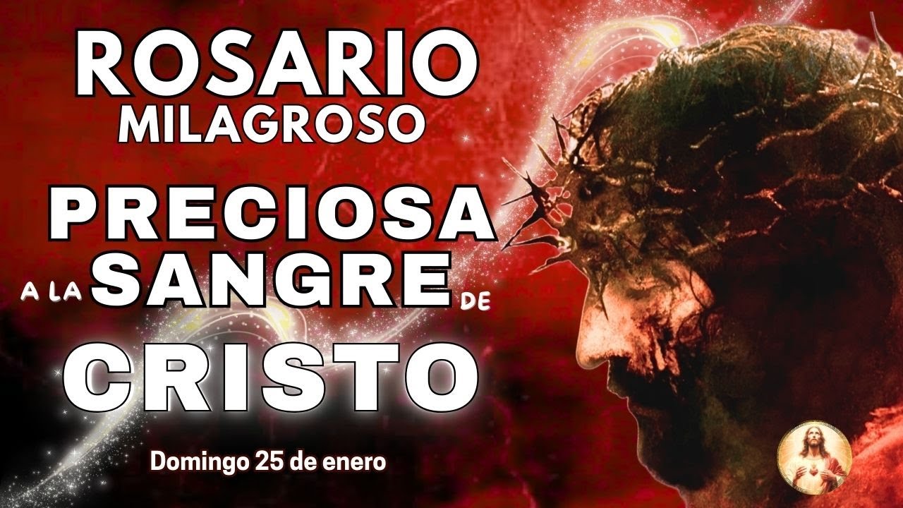 SANTO ROSARIO A LA PRECIOSA SANGRE DE CRISTO🙏PARA PROTECCIÓN❤️Hoy 25 de enero de 2026