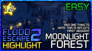Flood Escape 2: Moonlight Forest [Easy 1.2] [Highlight Map]