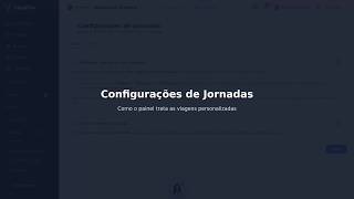 Viagilize: Configurações de Jornadas | tutorial do sistema para agências de viagens