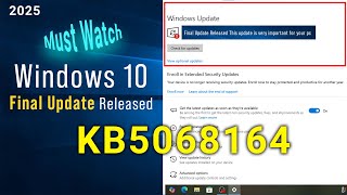 Windows 10 का Final Update आ गया! | KB5068164 / KB5067017 | Install करें या Skip? Full Guide