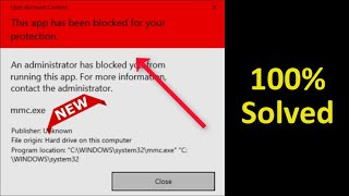 This App Has Been Blocked For Your Protection mmc exe - Windows 11 / 10 8 / 7 - 2022 screenshot 2