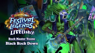 Black Rock Down | Rock Master Voone | Festival of Legends Live(ish) | Hearthstone