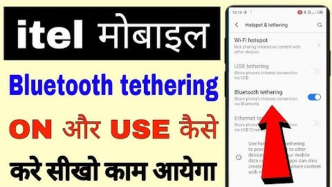 itel phone me bluetooth tethering on/use kaise kare ।। how to enable/use Bluetooth tethering in itel