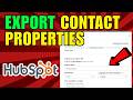 How To Export HubSpot Contact Properties (2026) (Complete Guide)