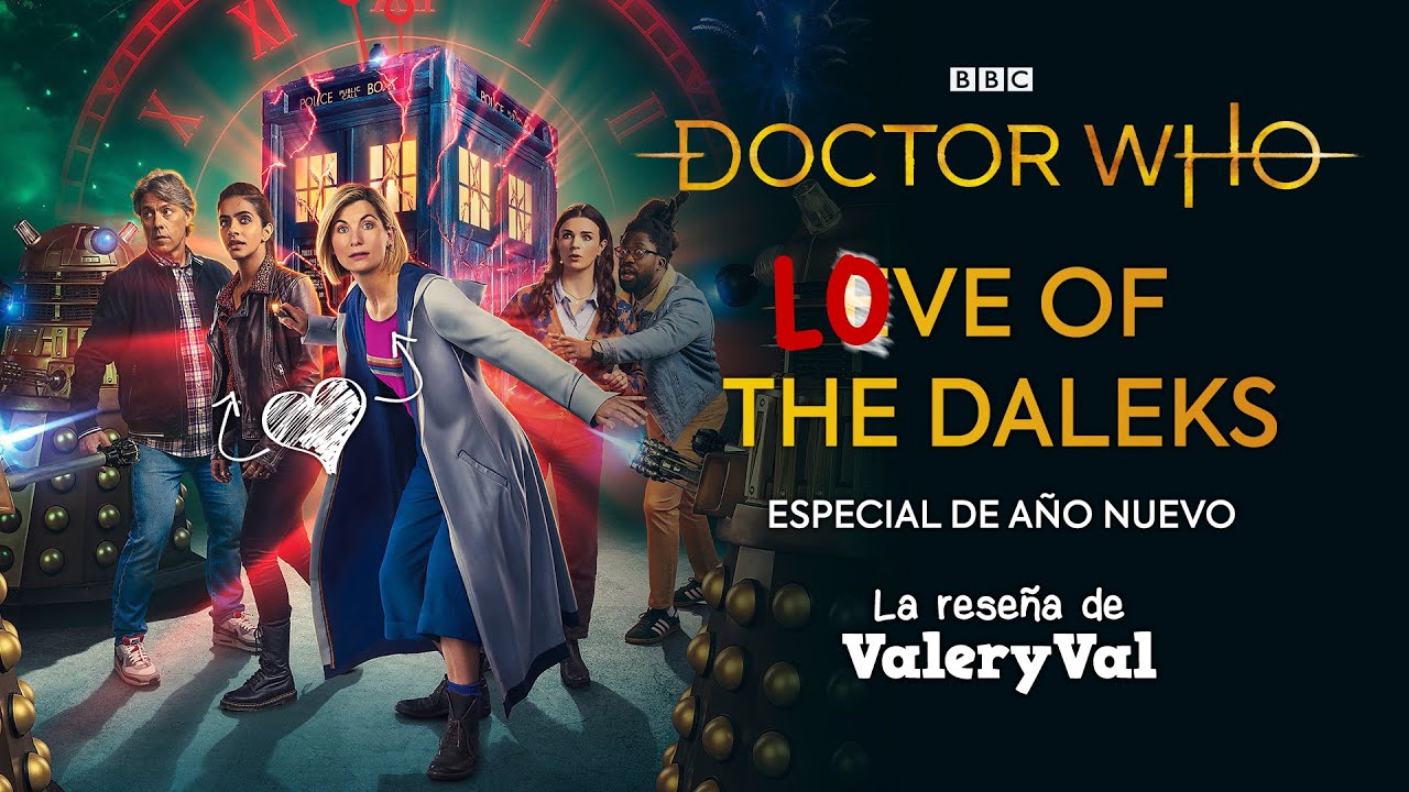 Especial Año Nuevo de DOCTOR WHO: Eve of the Daleks SPOILERS REVIEW | ValeryVal