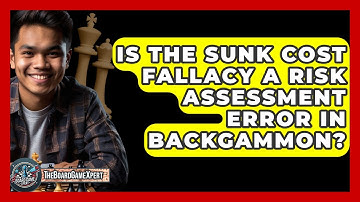 Is The Sunk Cost Fallacy A Risk Assessment Error In Backgammon? - The Board Game Xpert