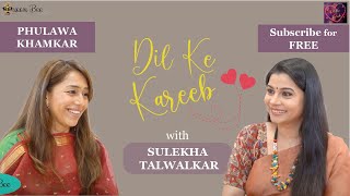 Watch Dancing Beauty Phulawa Khamkar on Dil Ke Kareeb with Sulekha Talwalkar !!!