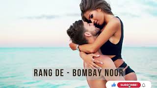 Rang De   Bombay Noor