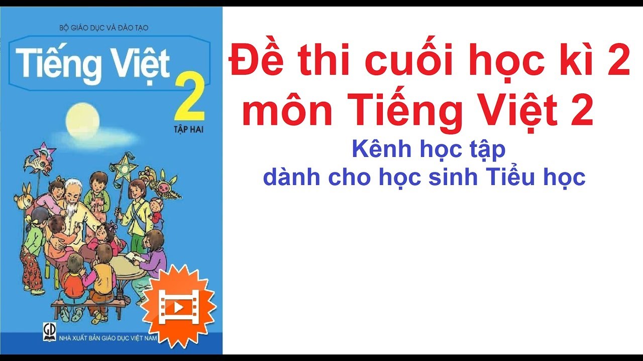 Đề thi cuối học kì 2 môn Tiếng Việt 2 | Quốc Kiệt Vlog