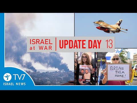 TV7 Israel News - Sword of Iron, Israel at War - Day 13 