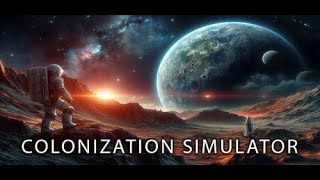 Colonization Simulator - PC Gameplay