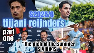 Man CITY History   Tijjani Reijnders   S2025/6   1 of 3  "the pick of the summer signings" screenshot 2